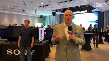 Sony AV Tech Expo: Rich Ventura Provides a High-level Overview of the Sony AV Tech Expo in San Diego