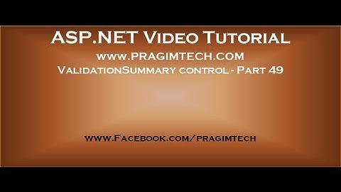 ValidationSummary control in asp.net   Part 49