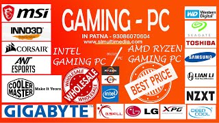 Gaming Computer खरीदे सीधे manufacturer से S.P  Verma Road Computer market, patna 9835485657