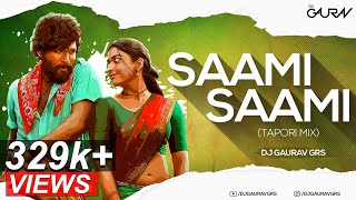 SAAMI SAAMI (TAPORI MIX) - DJ GAURAV GRS | Pushpa | Allu Arjun, Rashmika Mandanna