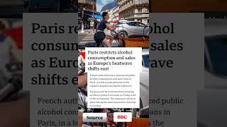 Paris restricts Alcohol#heatwave  #bbc #cnn #usashorts #usa #news