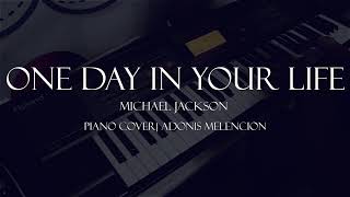 ONE DAY IN YOUR LIFE BY MICHAEL JACKSON | Piano Instrumental Cover