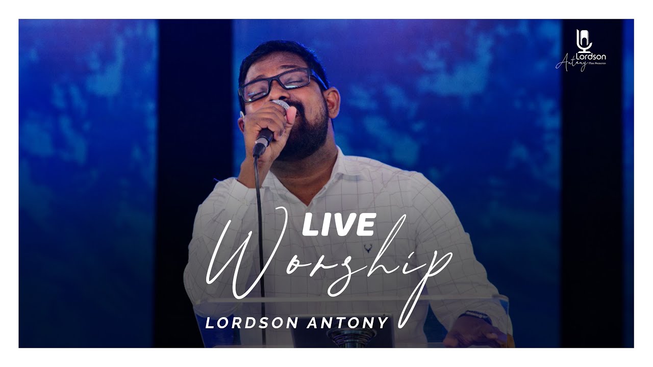 Live Worship   Lordson Antony  Malayalam Christian Worship Session  