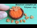 Miniature pumpkin pie🧡Polymer clay