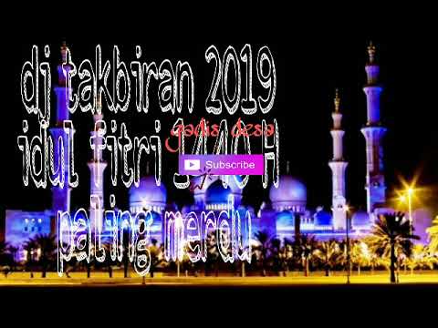 Dj Takbiran Full Nonstop Terbaru 2019 Youtube