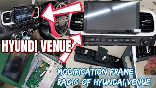 HOW TO MODIFIED FRAME RADIO OF HYUNDAI VENUE TO 9 INCHES ANDROID RADIO