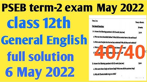 PSEB 12th class term 2 general English paper 6 May 2022। PSEB 12th class general English paper 2022