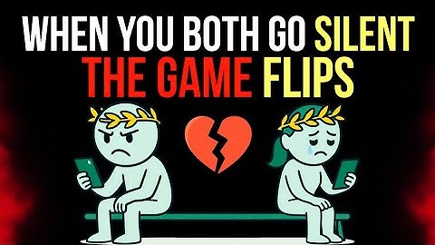 WHEN YOU BOTH STOP CONTACTING EACH OTHER.. THE GAME FLIPS | Stoicism #NoContactRule #DatingTips