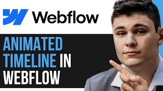 HOW TO CREATE THE PERFECT ANIMATED TIMELINE IN WEBFLOW 2025! (FULL GUIDE)