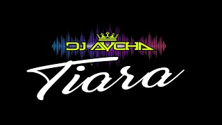 TIARA REMIX FUNKOT BY DJ AYCHA