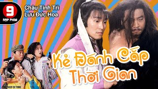 [Phim cuối tuần] Kẻ Đánh Cắp Thời Gian(The Thief of Time) Châu Tinh Trì | Lưu Đức Hoa | TVB Movie