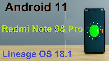 How to Update Android 11 in XIAOMI REDMI Note9, 9S & Note 9 Pro(Lineage OS 18.1) Install and Review