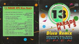 Parade Hits Disco Remix Kini Baru Kau Rasa