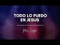 Maxi Larghi - Todo lo puedo en Jesús || Video Lyric / Letra