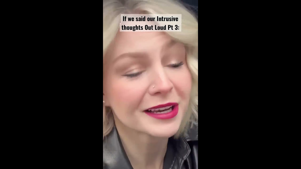 If We Said Our Intrusive Thoughts Out Loud Pt 3 Shorts