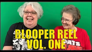 2RG BLOOPER REEL - VOL. ONE - Two Rocking Grannies!