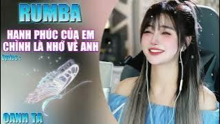 OANH TẠ RUMBA - HẠNH PHÚC CỦA ANH CHÍNH LÀ NHỚ VỀ EM - MUSIC VIDEO LYRICS