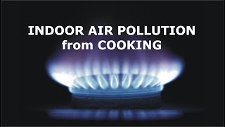 Indoor Air Pollution from Cooking