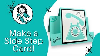 Side Step Card: The NoFail Tutorial To A Fabulous Fun Fold