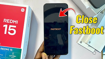 How to Exit Fastboot on Redmi 15 - Close Fastboot Mode! 