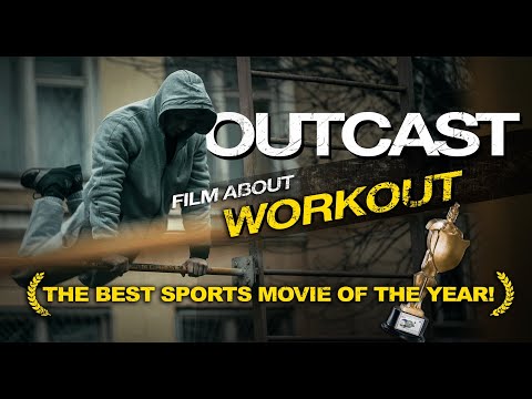 OUTCAST – Best sport film of the year! Winner of the SPORT FILM FESTIVAL! Workout movie