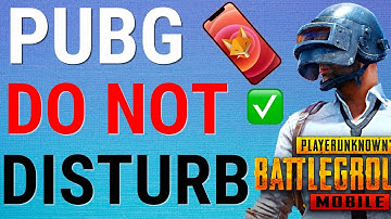 How To Enable Do Not Disturb On PubG Mobile
