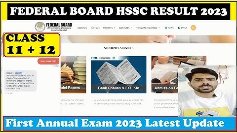 Class 11 & 12 First Annual exam result 2023 | Federal board Latest Update | HSSC result announcement