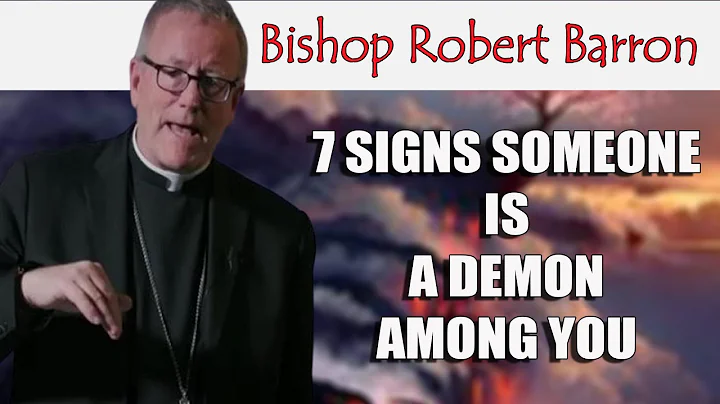 7 Signs Someone is a Demon Among You  Bishop Barrons Warning