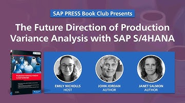 SAP S/4HANA Controlling and Production Variance Analysis Q&A with John Jordan and Janet Salmon