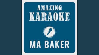 Ma Baker (Karaoke Version) (Originally Performed By Boney M.)