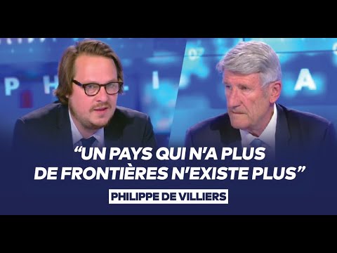 Philippe de Villiers : "Un pays qui n'a plus de frontières n'existe plus" -  YouTube