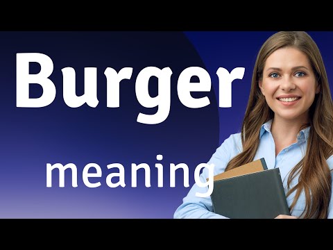Burger what is BURGER meaning