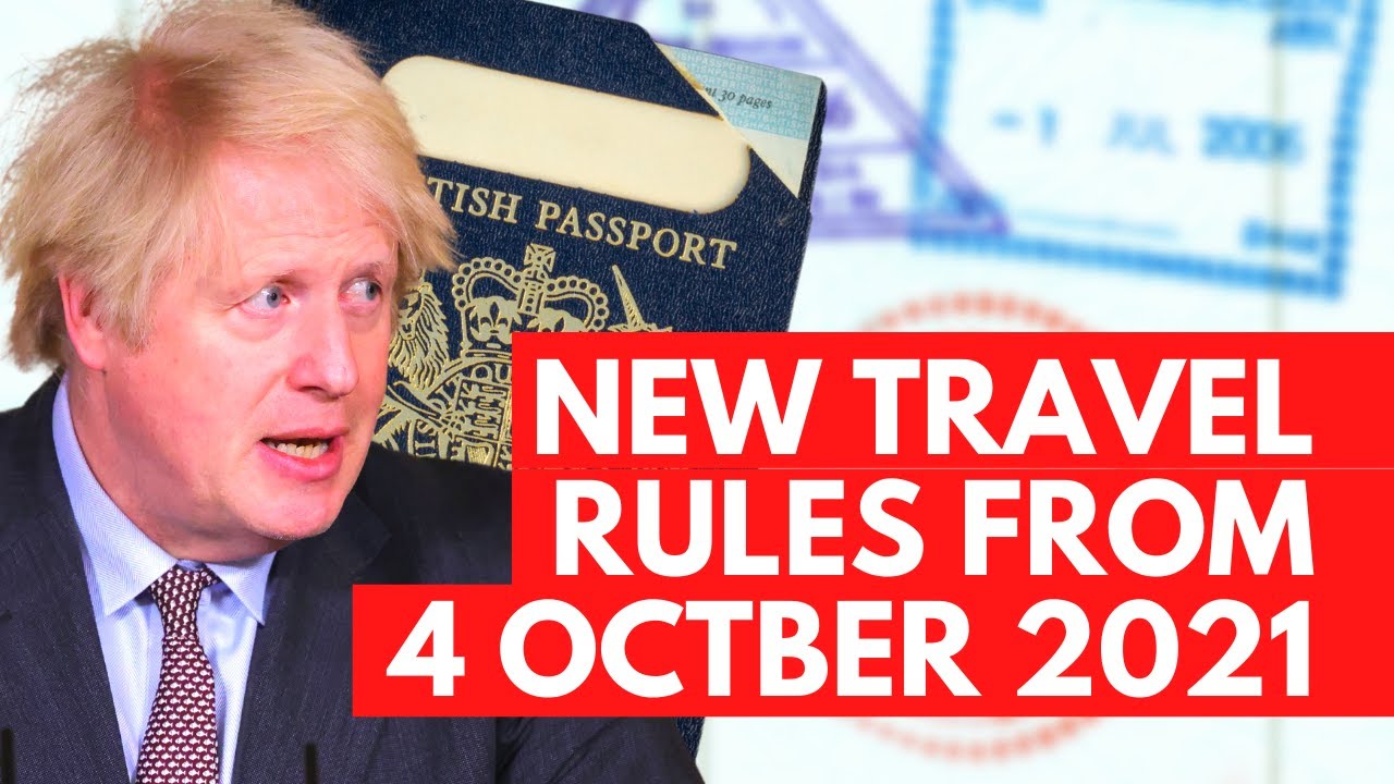 UK ANNOUNCES NEW CHANGES TO INTERNATIONAL TRAVEL RULES FROM 4 OCTOBER 2021