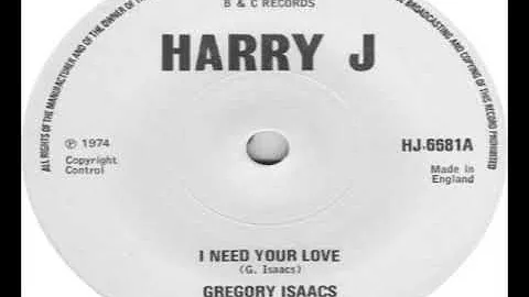 Gregory Isaacs   I Need Your Love 1974