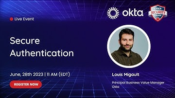 Secure Authentication Webinar with Okta