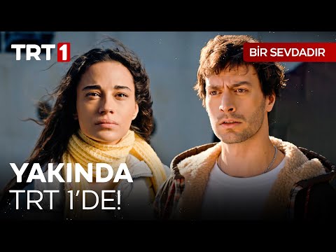 Bir Sevdadır Yakında TRT 1'de! | \