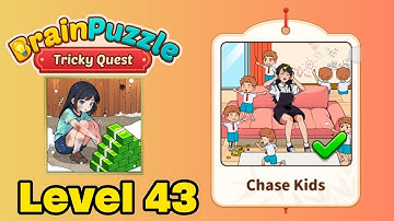 Brain puzzle tricky quest level 43 solution walkthrough ( chase kids ) 