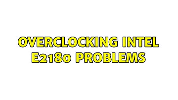 Overclocking Intel E2180 Problems (2 Solutions!!)