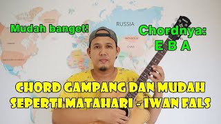 Chord Gampang (Seperti Matahari - Iwan Fals) by Delta Rahwanda (Tutorial Gitar) Untuk Pemula - E
