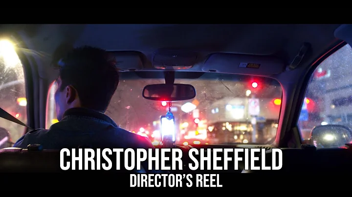 Christopher Sheffield Cinematic Director's Reel