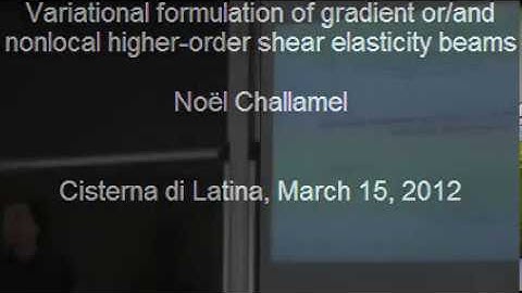 Noël Challamel: "Variational formulation of gradient or:and nonlocal higher order shear elasticity"