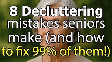 8 Decluttering Mistakes Seniors Make and How to fix 99% of them to create a clutter free!