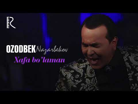 Ozodbek Nazarbekov - Xafa bo'laman | Озодбек Назарбеков - Хафа буламан (music version)