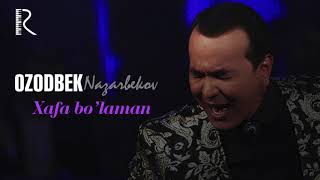 Ozodbek Nazarbekov - Xafa bo'laman | Озодбек Назарбеков - Хафа буламан (music version) Resimi