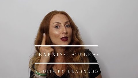 Different Learning Styles-AUDITORY Learners