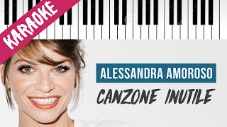 Miniatura de vídeo de "Alessandra Amoroso | Canzone Inutile // Piano Karaoke con Testo"