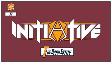 The Dark Entity - Episode 32 | INITIATIVE | Superhero Tabletop - Mutants & Masterminds