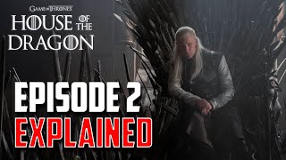 House of the Dragon Episode 2 Explained | Breakdown \& Review + Game of Thrones Easter Eggs