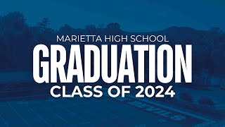 The Graduation of the Marietta High School Class of 2024