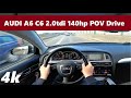 Audi A6 C6 (2007) 2.0tdi PD diesel 140hp POV DRIVE Acceleration | 330 000km | 5,0L/100km | 4K #17